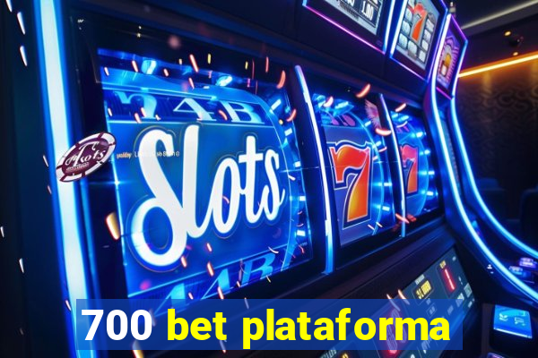 700 bet plataforma